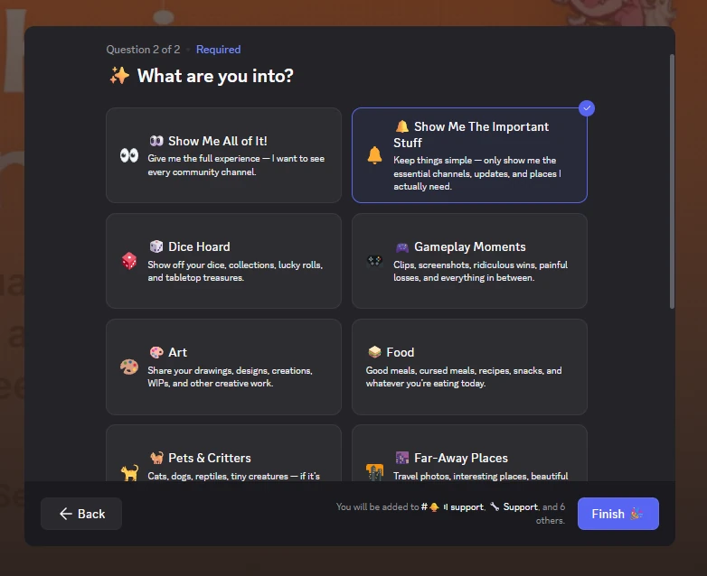 Onboarding question 2 of 2: What are you into? Show Me All of It, Show Me The Important Stuff, Dice Hoard, Gameplay Moments, Art, Food and more